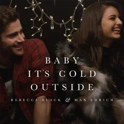 Baby, It's Cold Outside - Single - Rebecca Black Baby, It's Cold Outside - Single - Rebecca Black