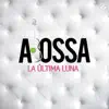 La Última Luna - Single album lyrics, reviews, download