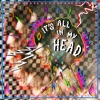 Yumi And The Weather - It's All in My Head (Single Version)