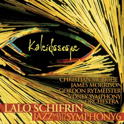 Kaleidoscope: Jazz Meets the Symphony #6 (feat. Christian McBride, James Morrison, Gordon Rytmeister & Sydney Symphony) - Lalo Schifrin