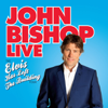 John Bishop Live: Elvis Has Left the Building - John Bishop
