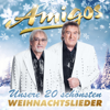 Unsere 20 schönsten Weihnachtslieder - Amigos