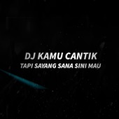 DJ Kamu Cantik Tapi Sayang artwork