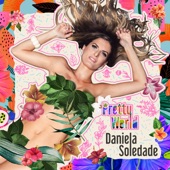 Daniela Soledade - Pretty World (feat. Antonio Adolfo)