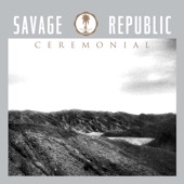 Savage Republic - Mediterranea