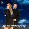 No Es Suficiente - Single, 2022