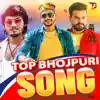 Top Bhojpuri Song, Vol. 3 album lyrics, reviews, download