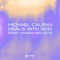 Deals With God (feat. Hannah Boleyn) - Michael Calfan lyrics