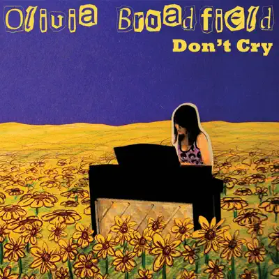 Don't Cry - Single - Olivia Broadfield