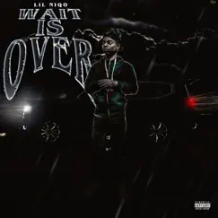 Wait Is Over - Single by Lil Niqo album reviews, ratings, credits
