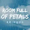 Room Full of Petals - Single album lyrics, reviews, download