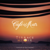 Café Del Mar - Terrace Mix 6 - Café del Mar