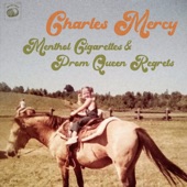 Charles Mercy - Menthol Cigarettes & Prom Queen Regrets