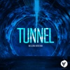 Tunnel - Single