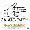 2A ALL DAY Pt. 2 (feat. Krizz Kaliko, Stevie Stone, Godemis & D.Cure) - Single album lyrics, reviews, download