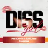 Diss Girl (feat. Ahkan) - Single album lyrics, reviews, download