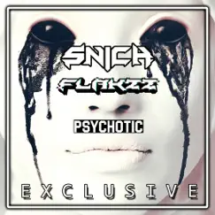 Psychotic - Single by Flakzz & SNICH album reviews, ratings, credits