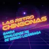 Stream & download Las Retro Chingonas
