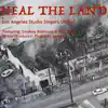 Heal the Land (Live) [feat. Los Angeles Studio Singers United, Tata Vega & Smokey Robinson] - Single album lyrics, reviews, download