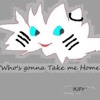 Who's Gonna Take Me Home - Single