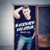 Backyard Vacation - EP album lyrics, reviews, download