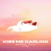 Kiss Me Darling (Sine) - EP album lyrics, reviews, download