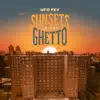 Stream & download Sunsets in the Ghetto - Single