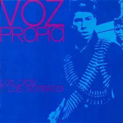 Los Días y las Sombras - Voz Propia Los Días y las Sombras - Voz Propia