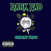 Dark Pad (feat. Trell) - Single album lyrics, reviews, download