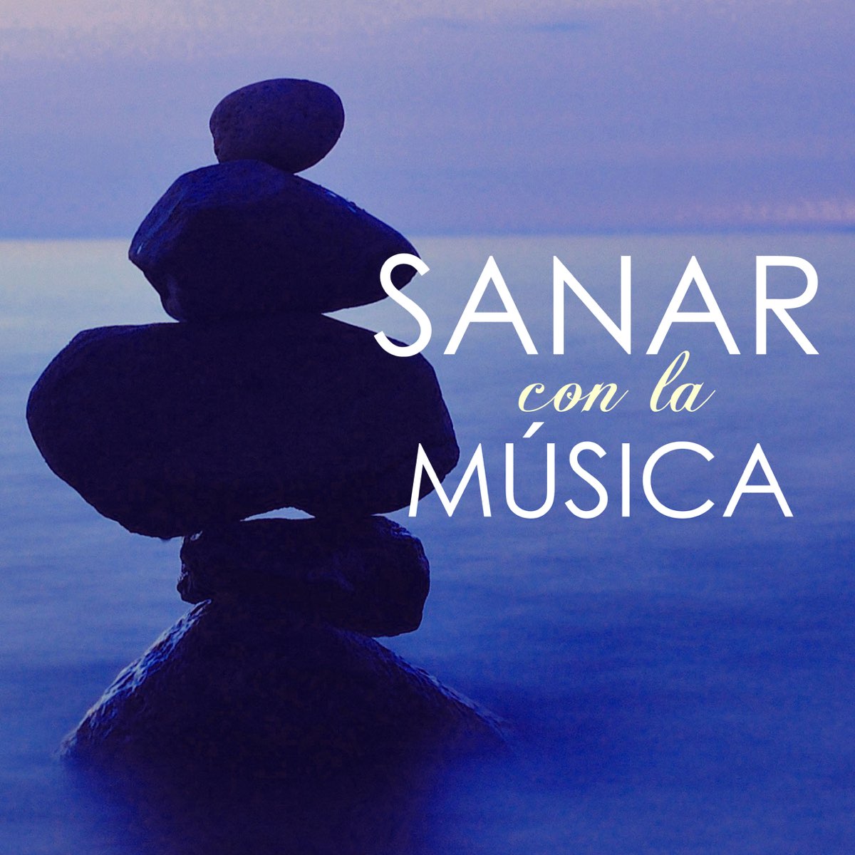 ‎sanar Con La Música Canciones Sanadoras Para Abrir La Mente El Cuerpo Y El Alma De Música