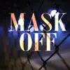 Mask Off (Instrumental) song lyrics