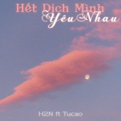 Hết Dịch Mình Yêu Nhau (feat. TuCao) artwork