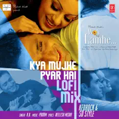 Kya Mujhe Pyar Hai Lofi Mix - Single by KK, Kedrock, Sd Style & Pritam album reviews, ratings, credits