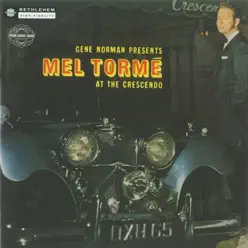 Mel Tormé at the Crescendo (Live) [2014 - Remaster] - Mel Tormé