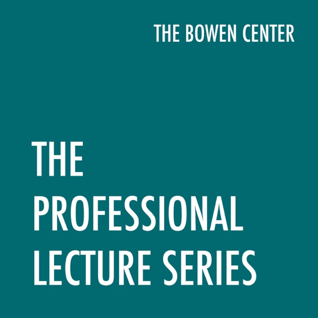 The Bowen Center by The Bowen Center on Apple Podcasts