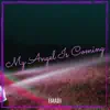 My Angel Is Coming - Single album lyrics, reviews, download