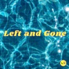 Left and Gone - Single