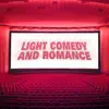 Light Comedy and Romance album lyrics, reviews, download