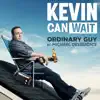 Ordinary Guy (From "Kevin Can Wait") - Single album lyrics, reviews, download