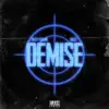 Stream & download DEMISE - Single