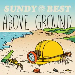Above Ground - Single by Sundy Best album reviews, ratings, credits