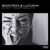 Shut Your Mouth - Single album lyrics, reviews, download