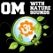 Om with Nature Sounds artwork