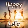 Happy Life album lyrics, reviews, download