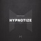 Hypnotize - Criminish lyrics