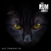 Out Tonight - EP - Thee Rum Coves