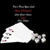 Don't Press Your Luck (feat. Colin Grant Adams) song lyrics