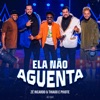 Ela Não Aguenta (Ao Vivo) - Single