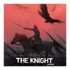 The Knight - Single album lyrics, reviews, download