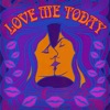 Love Me Today - Single